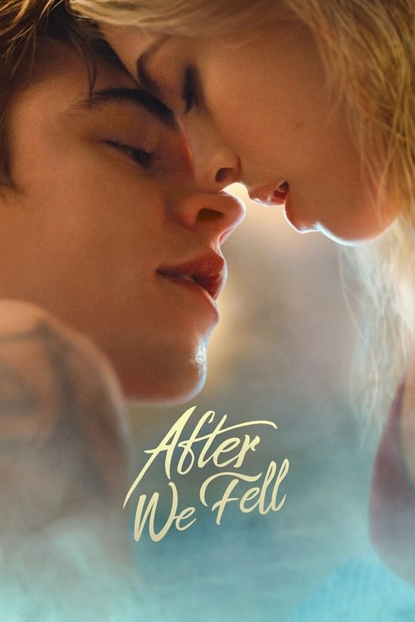 After We Fell (2021) อาฟเตอร์ วี เฟลล์ ดูหนังออนไลน์ HD