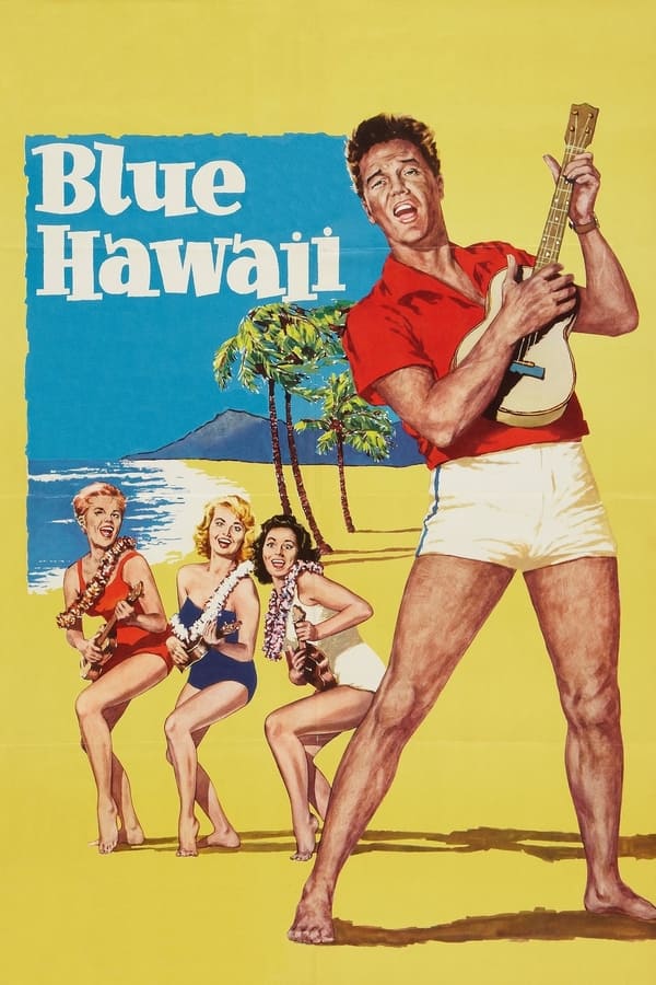 Blue Hawaii (1961) บลูฮาวาย ดูหนังออนไลน์ HD