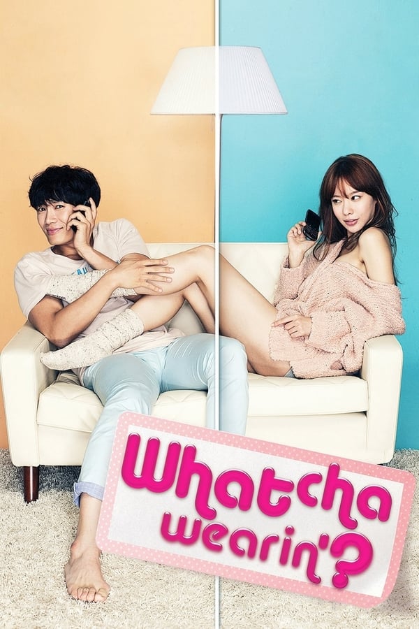 Whatcha Wearin (2012) เธอใส่อะไรอยู่จ๊ะ ดูหนังออนไลน์ HD