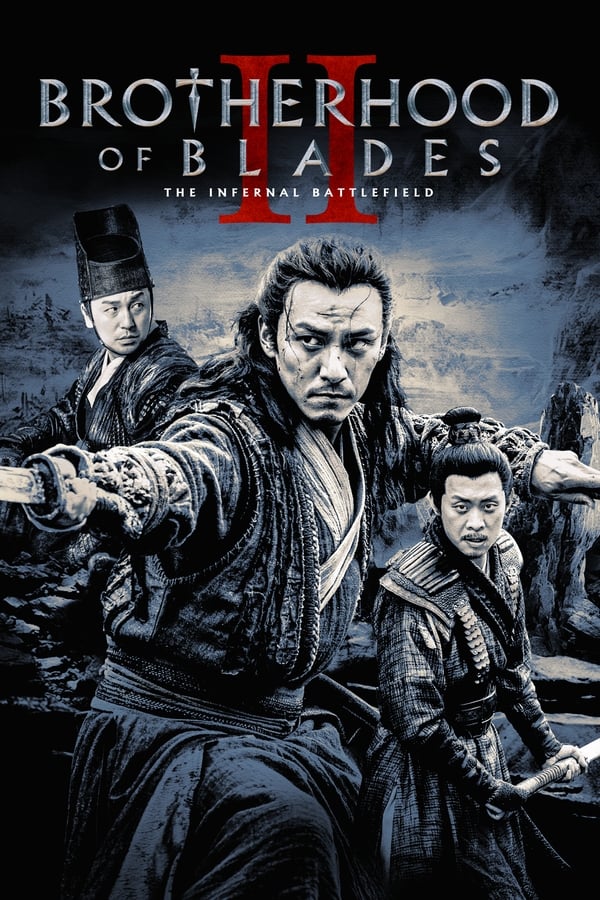 Brotherhood of Blades II The Infernal Battlefield (2017) มังกรพยัคฆ์ ล่าสะท้านยุทธภพ 2 ดูหนังออนไลน์ HD