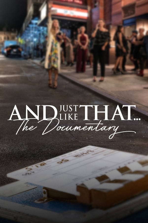 And Just Like That the Documentary (2022) แอนด์จัสต์ไลก์แดต…เรื่องราวเบื้องหลัง ดูหนังออนไลน์ HD