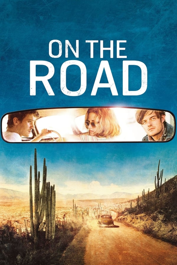 On the Road (2012) ออน เดอะ โร้ด กระโจนคว้าฝันวันของเรา ดูหนังออนไลน์ HD