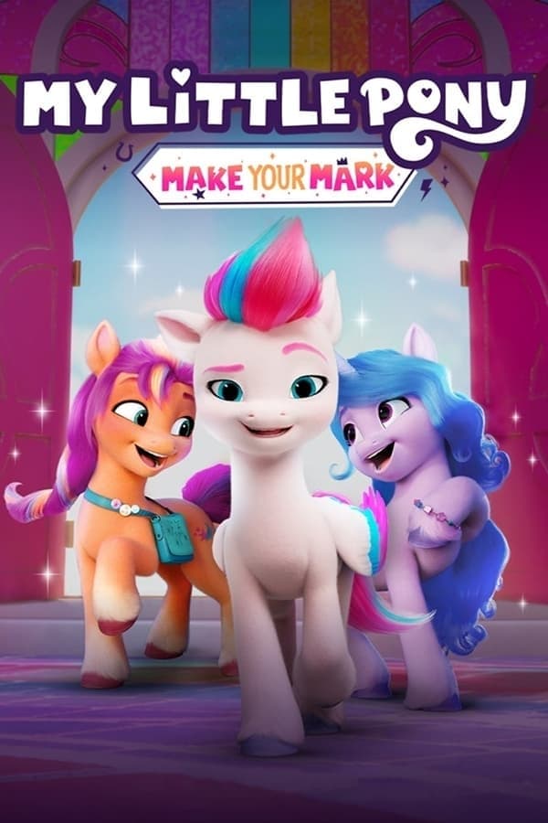 My Little Pony Make Your Mark (2022) คิ้วตี้มาร์คเพื่อโลก ดูหนังออนไลน์ HD