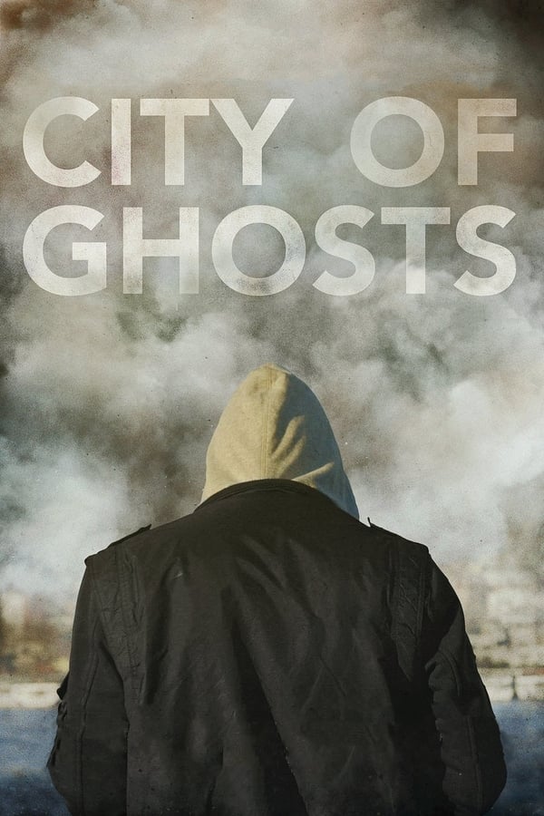 City of Ghosts (2017) ดูหนังออนไลน์ HD