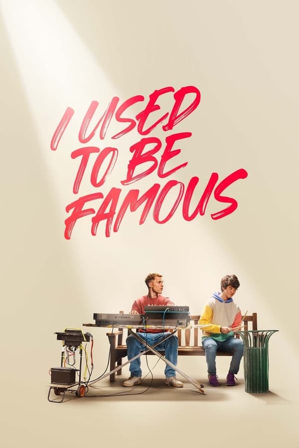 I Used to Be Famous (2022) คนเคยดัง ดูหนังออนไลน์ HD