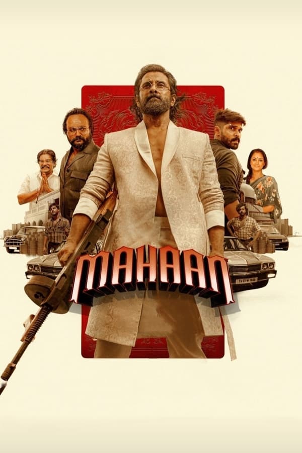 Mahaan (2022) มหายาน ชายผู้ยิ่งใหญ่ ดูหนังออนไลน์ HD