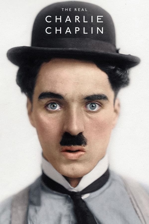 The Real Charlie Chaplin (2021) ชาร์ลี แชปลินตัวจริง ดูหนังออนไลน์ HD