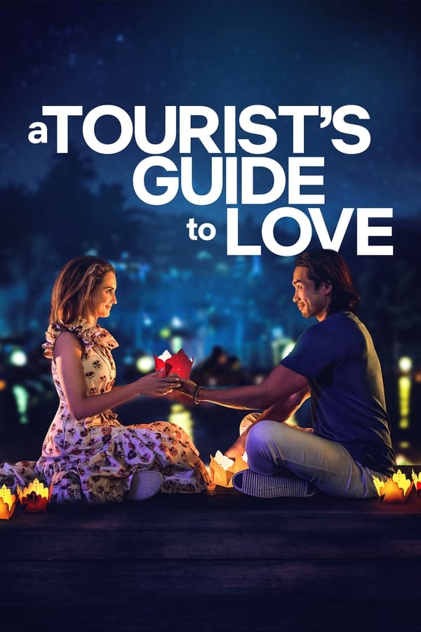 A Tourist’s Guide to Love (2023) คู่มือรักฉบับนักท่องเที่ยว ดูหนังออนไลน์ HD