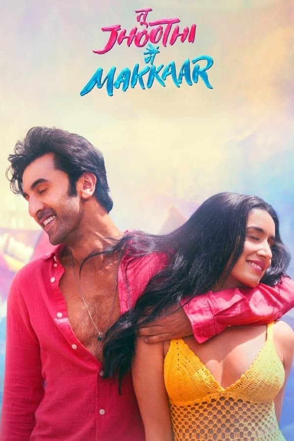 Tu Jhoothi Main Makkaar (2023) ดูหนังออนไลน์ HD