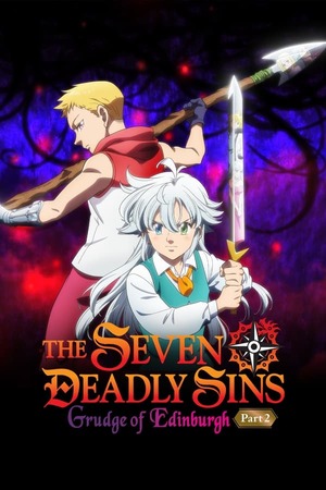 The Seven Deadly Sins Grudge of Edinburgh Part 2 (2023) ศึกตำนาน 7 อัศวิน แค้นเอดินเบอระ ภาค 2 ดูหนังออนไลน์ HD