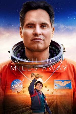 A Million Miles Away (2023) ฝันให้ไกล ไปถึงอวกาศ ดูหนังออนไลน์ HD