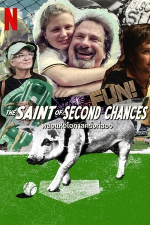 The Saint of Second Chances (2023) พลังแห่งโอกาสครั้งที่สอง ดูหนังออนไลน์ HD