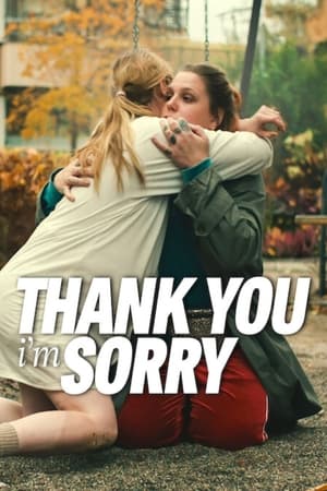 Thank You I’m Sorry (2023) ดูหนังออนไลน์ HD