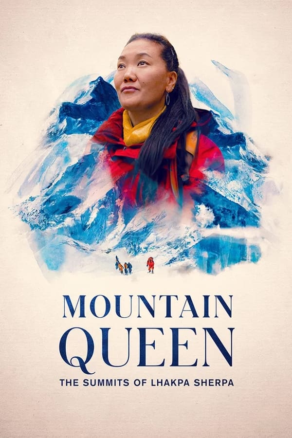 Mountain Queen: The Summits of Lhakpa Sherpa (2024) ราชินีขุนเขา: ลัคปา เชอร์ปา ดูหนังออนไลน์ HD