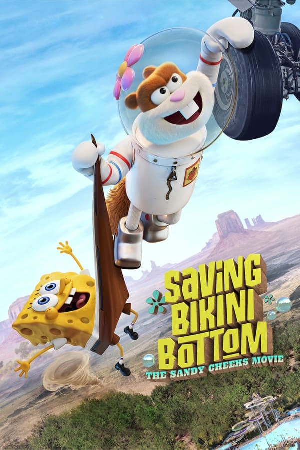 Saving Bikini Bottom: The Sandy Cheeks Movie (2024) เราต้องปกป้องบิกินี่บอททอม: แซนดี้ ชีคส์ออกโรง ดูหนังออนไลน์ HD