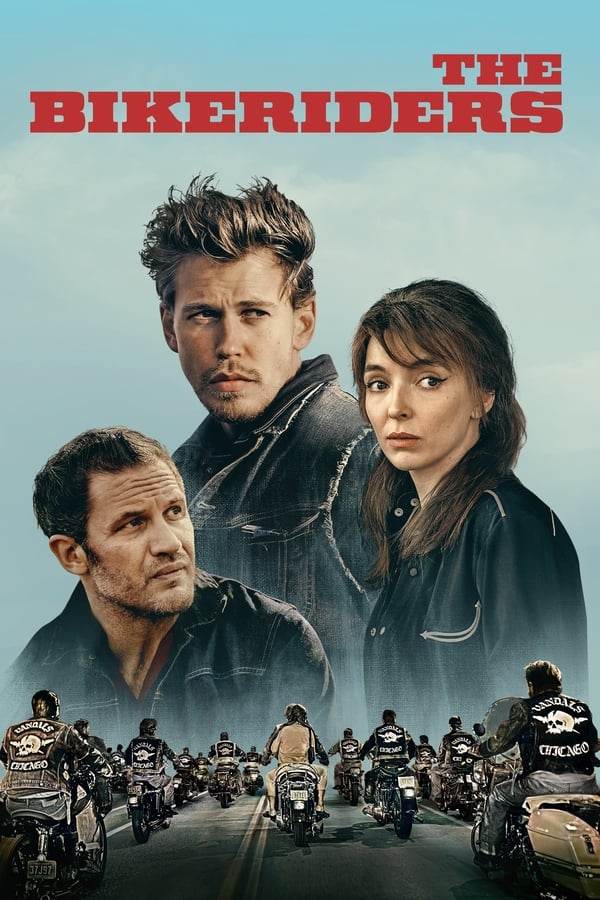 The Bikeriders (2023) เดอะ ไบค์ไรเดอร์ส ดูหนังออนไลน์ HD