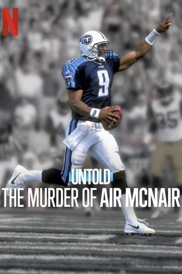 Untold: The Murder of Air McNair (2024) ฆาตกรรมแอร์ แมคแนร์ ดูหนังออนไลน์ HD