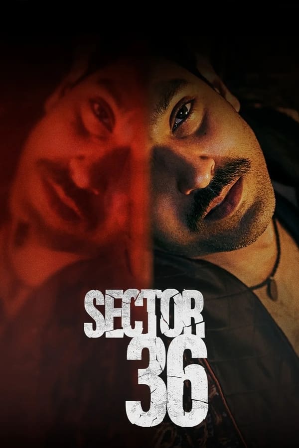 Sector 36 (2024) เซกเตอร์ 36 ดูหนังออนไลน์ HD