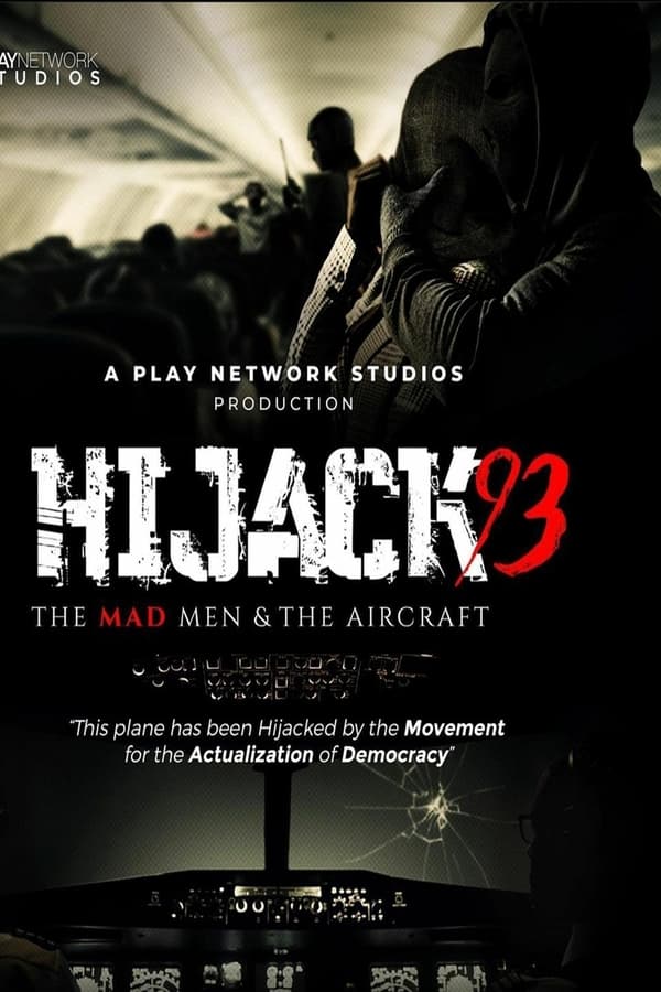 Hijack ’93 (2024) ไฮแจ็ค 93 ดูหนังออนไลน์ HD