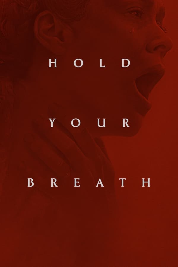 Hold Your Breath (2024) ดูหนังออนไลน์ HD