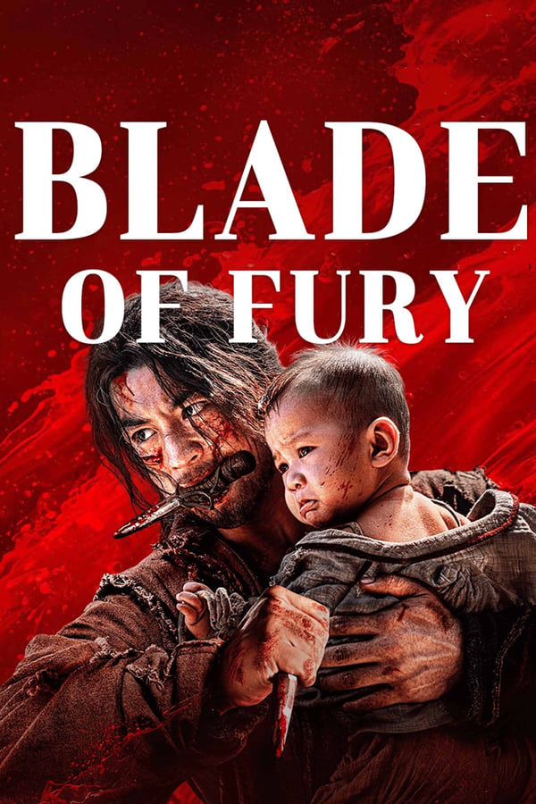 Blade of Fury (2024) ดาบคลั่ง ดูหนังออนไลน์ HD