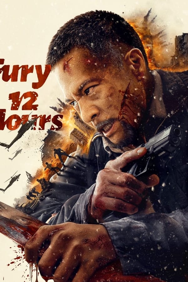 Fury 12 Hours (2024) 12 ชั่วโมงแห่งความเกรี้ยวกราด ดูหนังออนไลน์ HD