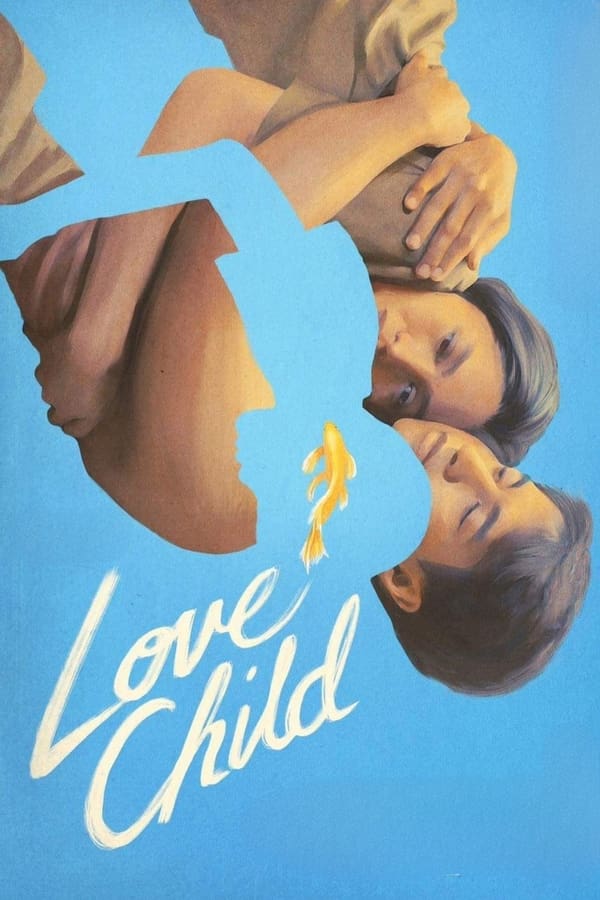 Love Child (2024) เกิดจากรัก ดูหนังออนไลน์ HD