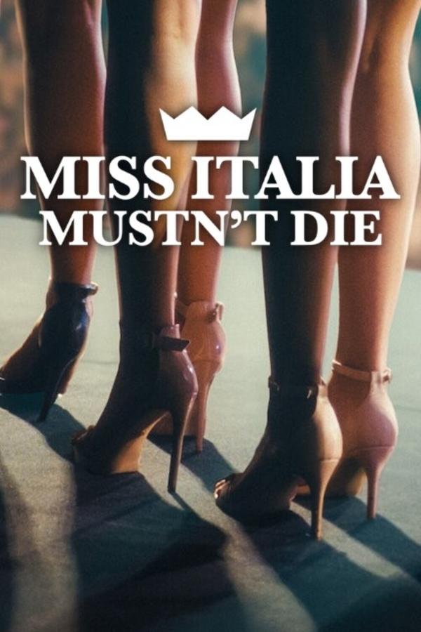 Miss Italia Mustn’t Die (2025) นางงามอิตาลีต้องไม่ตาย ดูหนังออนไลน์ HD