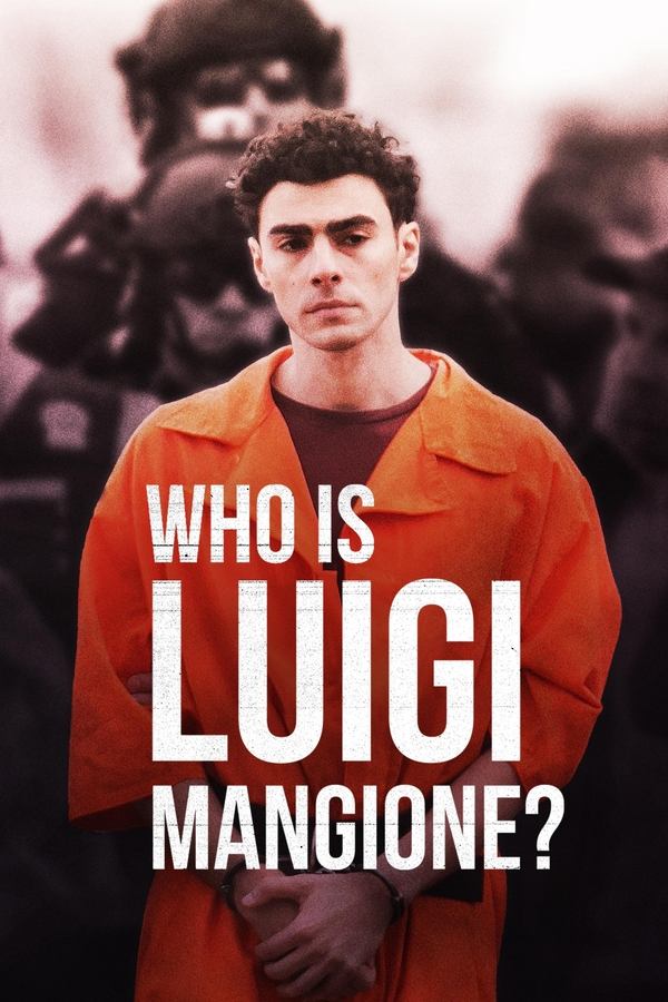 Who Is Luigi Mangione? (2025) ดูหนังออนไลน์ HD