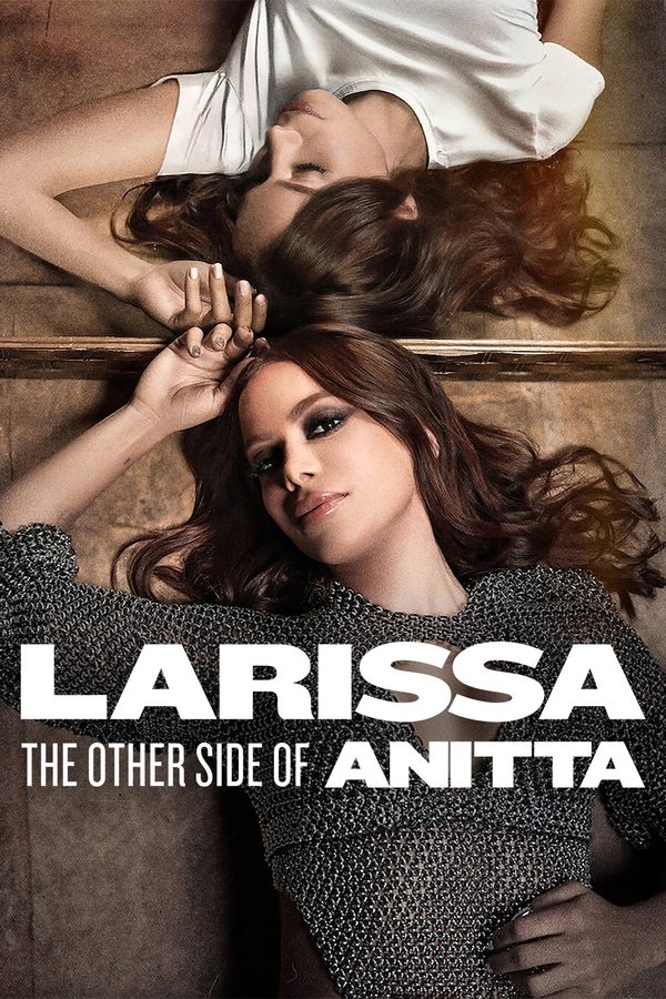 Larissa: The Other Side of Anitta (2025) ลาริสสา: อีกด้านของอนิตต้า ดูหนังออนไลน์ HD